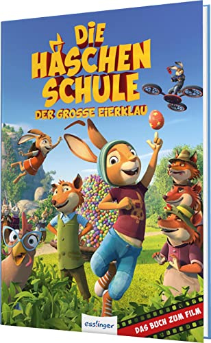 Die Häschenschule - Der große Eierklau: Das Buch zum Film | Zum Vorlesen mit vielen tollen Filmfotos