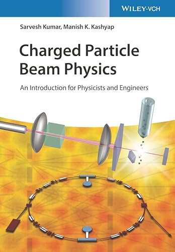 Charged Particle Beam Physics: An Introduction for Physicists and Engineers