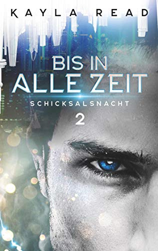 Bis in alle Zeit: Schicksalsnacht