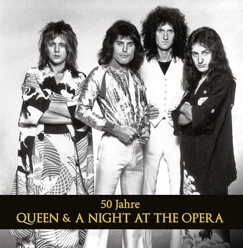 50 Jahre Queen & A Night At The Opera: Als Freddie Mercury & Co. Musikgeschichte schrieben. Mit unveröffentlichten Fotos der Rocklegenden. Queens Bandgeschichte und die größten Erfolge