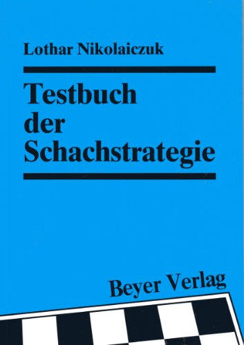 Testbuch der Schachstrategie (Testbücher)