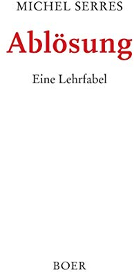 Ablösung: Eine Lehrfabel