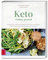 Keto - richtig gesund: Mit ketogener Ernährung erfolgreich abnehmen und Diabetes, Demenz und viele andere Erkrankungen behandeln