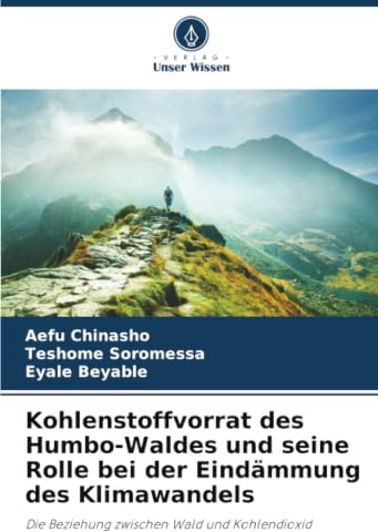 Kohlenstoffvorrat des Humbo-Waldes und seine Rolle bei der Eindämmung des Klimawandels: Die Beziehung zwischen Wald und Kohlendioxid