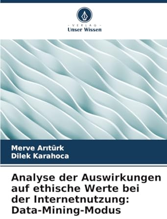 Analyse der Auswirkungen auf ethische Werte bei der Internetnutzung: Data-Mining-Modus