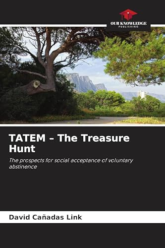 TATEM - The Treasure Hunt: The prospects for social acceptance of voluntary abstinence