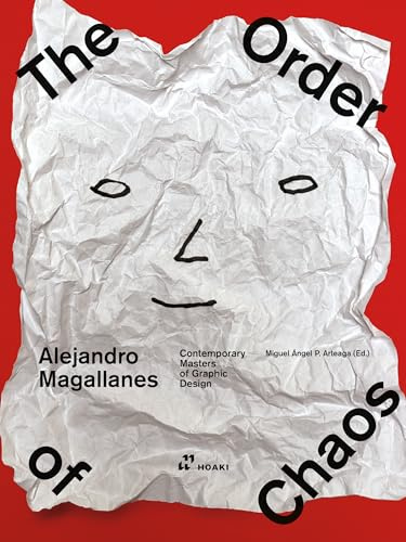 Alejandro Magallanes - The Order of Chaos (Contemporary Graphic Designer Masters)