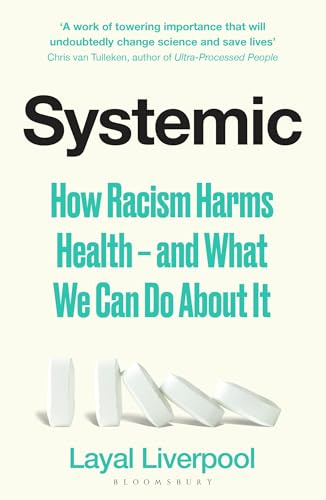 Systemic: How Racism Harms Health – and What We Can Do About It