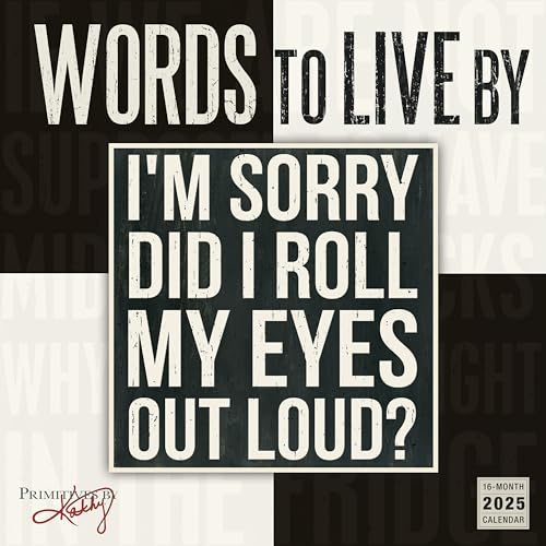 Words to Live by 2025 Wall Calendar — Primitives by Kathy, 16-Month Inspirational Calendar, 12 x 12
