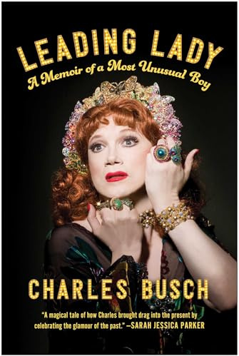 Leading Lady: A Memoir of a Most Unusual Boy