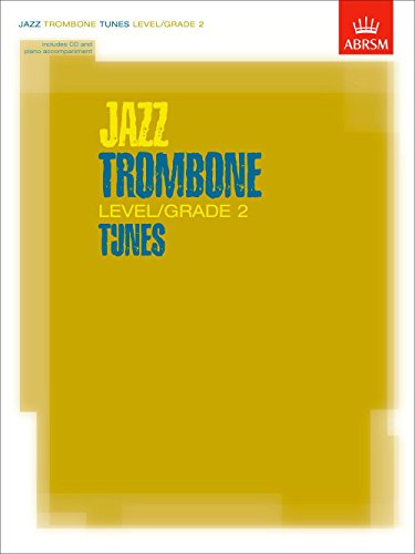 Jazz Trombone Level/Grade 2 Tunes, Part & Score & CD (ABRSM Exam Pieces)