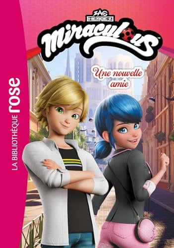 Miraculous (Nouvelles histoires) 02 - Une nouvelle amie