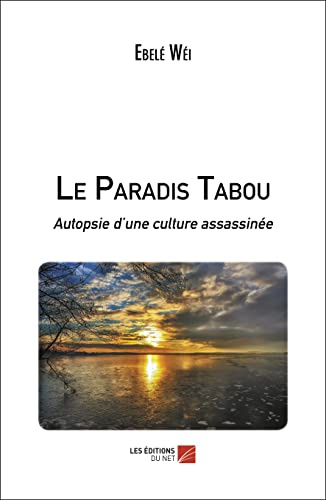 Le Paradis Tabou: Autopsie d’une culture assassinée
