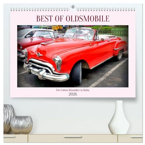 Best of Oldsmobile - Ein Cabrio Klassiker in Kuba (hochwertiger Premium Wandkalender 2026 DIN A2 quer), Kunstdruck in Hochglanz: Das Oldsmobile Cabriolet von 1951 in Kuba (CALVENDO Mobilitaet)