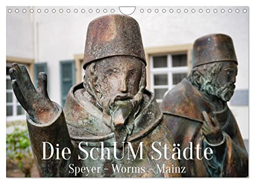 Die SchUM Städte Speyer, Worms, Mainz (Wandkalender 2026 DIN A4 quer), CALVENDO Monatskalender: Jüdisches Erbe in den Städten Speyer, Worms und Mainz. (CALVENDO Kunst)