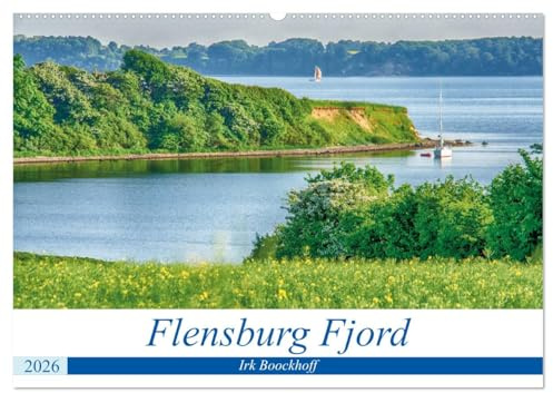 Flensburg Fjord (Wandkalender 2026 DIN A2 quer), CALVENDO Monatskalender: Traumrevier, nicht nur für Segler (CALVENDO Orte)