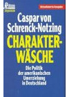 Charakterwäsche. Die Politik der amerikanischen Umerziehung in Deutschland.