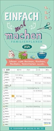 Einfach mal machen 2024: Familienplaner, 4 Spalten mit viel Platz. Hochwertiger Familienkalender mit Ideen zum Selbermachen und Vorschau bis März 2025. 19 x 46 cm.