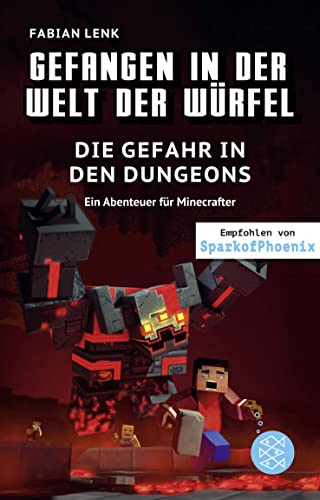 Gefangen in der Welt der Würfel. Die Gefahr in den Dungeons. Ein Abenteuer für Minecrafter: (Band 7)