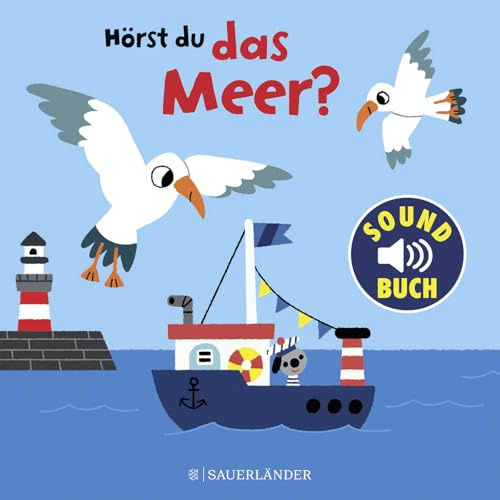 Hörst du das Meer? (Soundbuch): mit vielen Sounds von Meerestieren, Schiffen und Co. │ Pappbilderbuch mit Geräuschen für Kinder ab 18 Monaten (schönes Geschenk zum 1. Geburtstag)