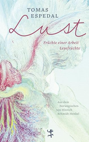 Lust: Früchte einer Arbeit – Lesefrüchte