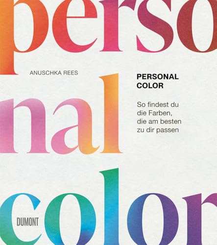 Personal Color: So findest du die Farben, die am besten zu dir passen