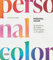 Personal Color: So findest du die Farben, die am besten zu dir passen