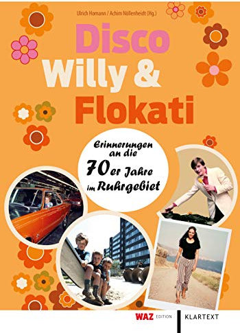 Disco, Willy & Flokati: Erinnerungen an die 70er Jahre im Ruhrgebiet