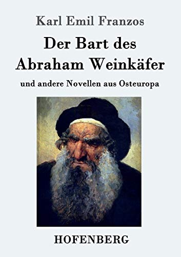 Der Bart des Abraham Weinkäfer: und andere Novellen aus Osteuropa