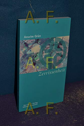 Zerrissenheit. Vom Zwiespalt zur Ganzheit. Münsterschwarzacher Kleinschriften Band 114