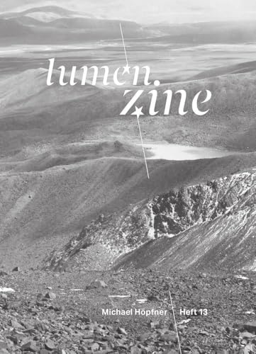 Lumen Zine Heft 13: Michael Höpfner: Magazin der Sternenpassage / MQ Wien (Lumen Zine: Magazin der Sternenpassage / MQ Wien)