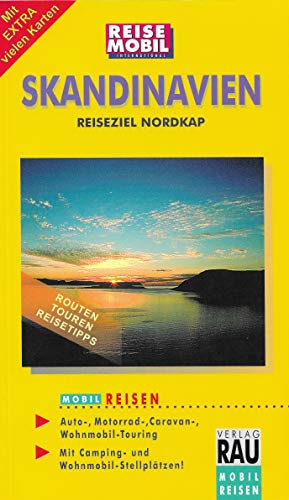 MOBIL REISEN Skandinavien: Reiseziel Nordkap. Die Grand Tour fürs Wohnmobil-Cruising, Caravaning, Auto-Touring. Dänemark, Norwegen, Finnland, Schweden
