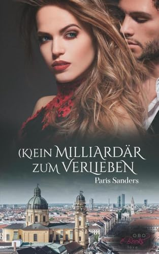 (K)ein Milliardär zum Verlieben (Milliardäre zum Verlieben)