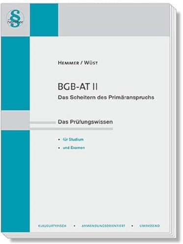 12420 - Skript BGB-AT II - Scheitern des Primäranspruchs (Skripten - Zivilrecht): Das Prüfungswissen für Studium und Examen