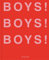 BOYS! BOYS! BOYS!: Volume 3 (Boys! Boys! Boys!, 3, Band 3)