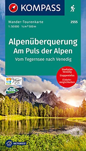 KOMPASS Wander-Tourenkarte Alpenüberquerung, Am Puls der Alpen 1:50.000: vom Tegernsee nach Venedig. Leporello Karte, reiß- und wetterfest