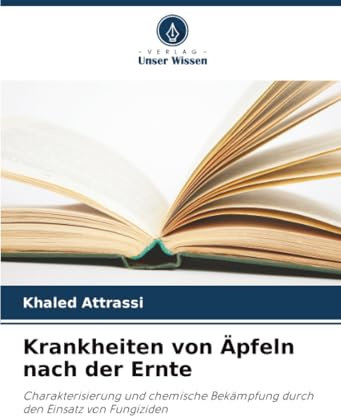 Krankheiten von Äpfeln nach der Ernte: Charakterisierung und chemische Bekämpfung durch den Einsatz von Fungiziden