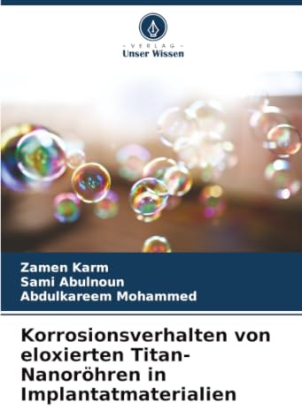 Korrosionsverhalten von eloxierten Titan-Nanoröhren in Implantatmaterialien: DE
