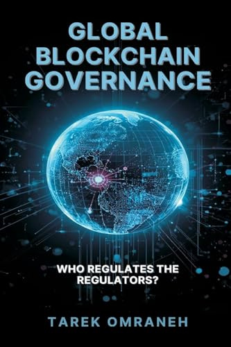 Global Blockchain Governance: Who Regulates the Regulators?