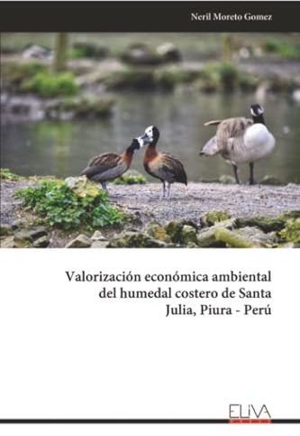 Valorización económica ambiental del humedal costero de Santa Julia, Piura - Perú