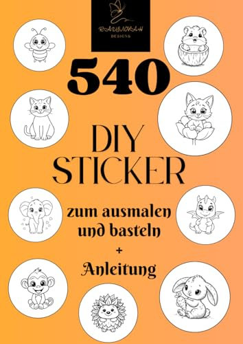 540 DIY Sticker zum ausmalen und basteln + Anleitung: XXL DIY Sticker Buch, Geschenk Idee für KInder Teenager oder Erwachsene