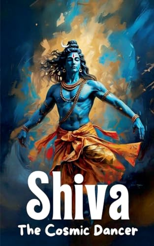 Shiva - The Cosmic Dancer