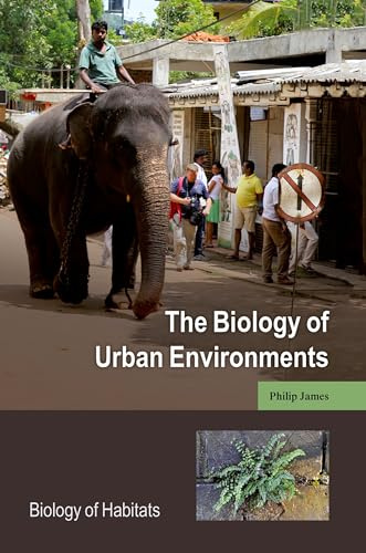 The Biology of Urban Environments (Biology of Habitats Series)