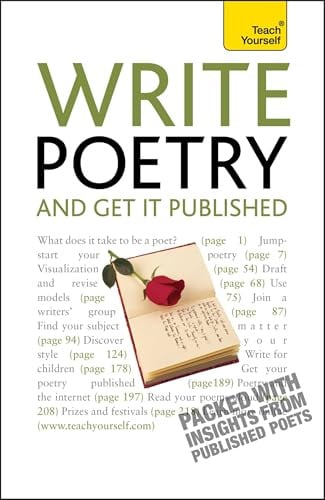 Write Poetry - And Get It Published; Teach Yourself