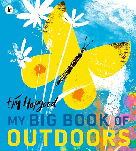 My Big Book of Outdoors: Celebrate the wonder of nature in four glorious seasons in this beautiful treasury