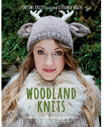 Woodland Knits: Over 20 Enchanting Patterns (Tiny Owl Knits)