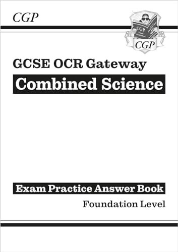 GCSE Combined Science OCR Gateway Answers (for Exam Practice Workbook) - Foundation (CGP OCR Gateway GCSE Combined Science)