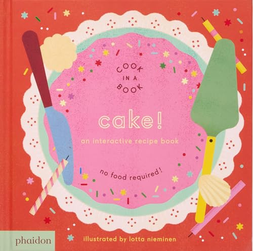 Cake!: An Interactive Recipe Book (Cook in a Book)