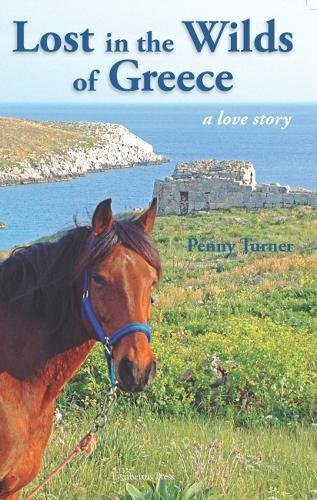Lost in the Wilds of Greece: A Love Story