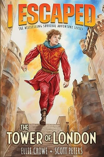 I Escaped The Tower of London: A Renaissance England Kids Survival Story: 8